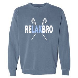 Relax Bro Funny Lacrosse Player Lax Lover Joke Teen Garment-Dyed Sweatshirt