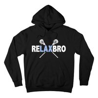 RELAX BRO Funny Lacrosse Player Lax Lover Joke Teen Hoodie