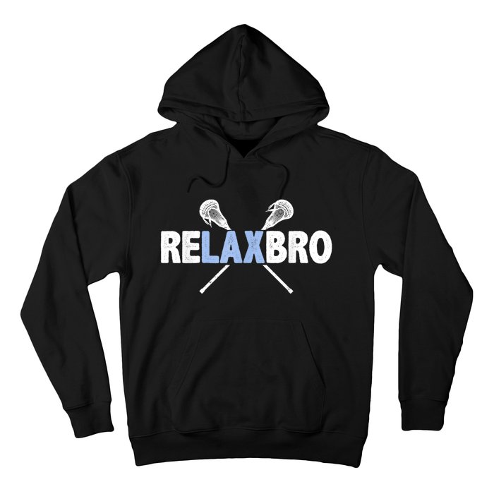 RELAX BRO Funny Lacrosse Player Lax Lover Joke Teen Hoodie