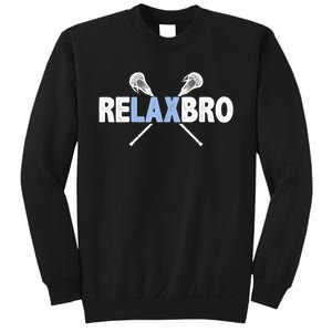 RELAX BRO Funny Lacrosse Player Lax Lover Joke Teen Sweatshirt