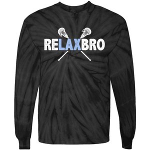 RELAX BRO Funny Lacrosse Player Lax Lover Joke Teen Tie-Dye Long Sleeve Shirt