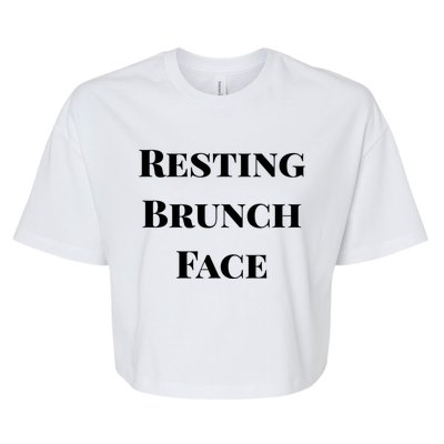 Resting Brunch Face Cool Gift Cute Gift Bella+Canvas Jersey Crop Tee