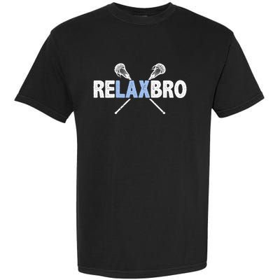 RELAX BRO Funny Lacrosse Player Lax Lover Joke Garment-Dyed Heavyweight T-Shirt