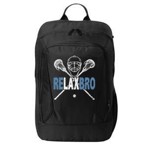 Relax Bro Funny Lacrosse Player Coach Joke Lax Lover Graphic City Backpack