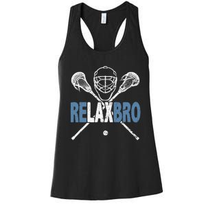 Relax Bro Funny Lacrosse Player Coach Joke Lax Lover Graphic Women's Racerback Tank