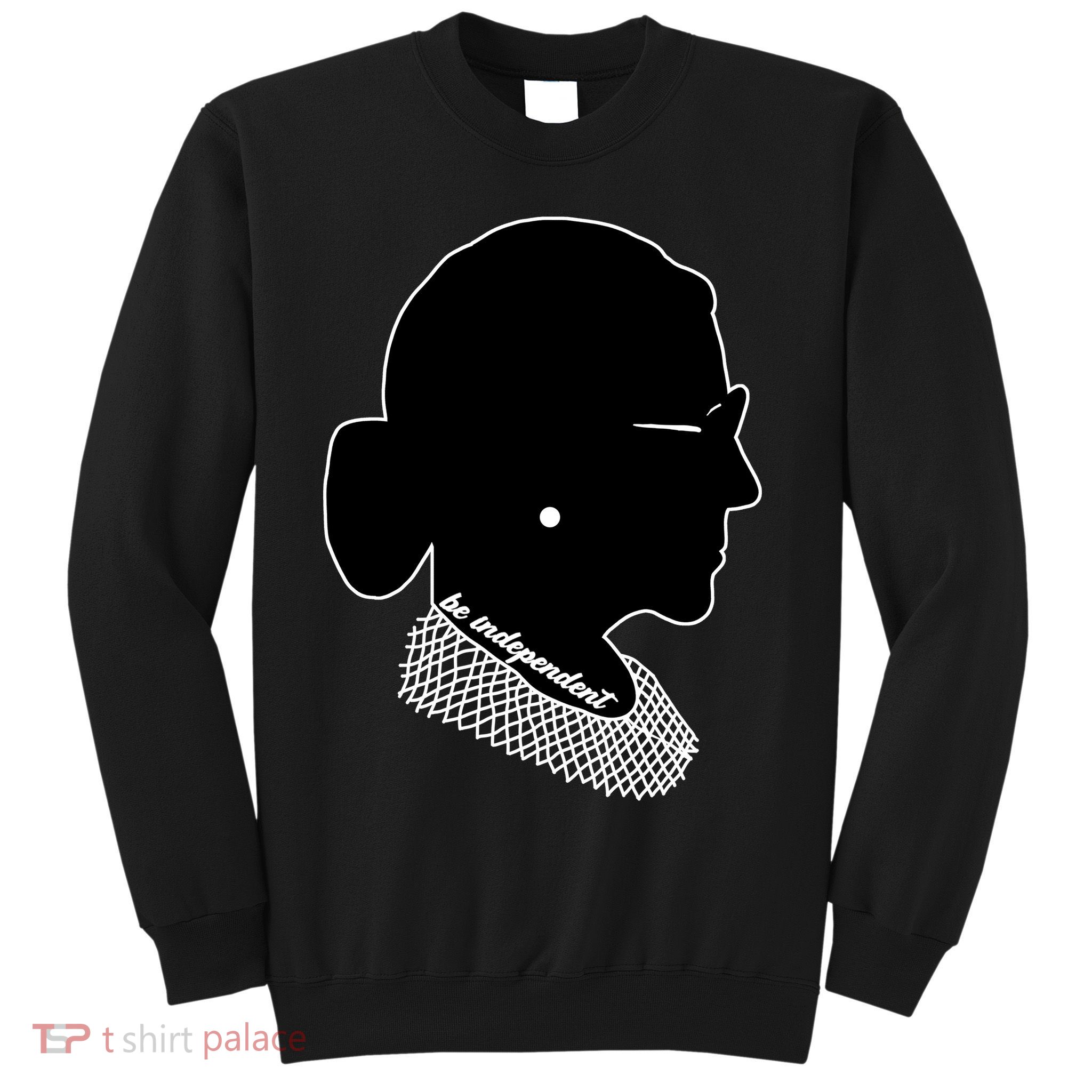 RBG Be Independent Classic Ruth Ginsburg Sweatshirt