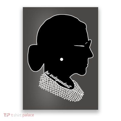RBG Be Independent Classic Ruth Ginsburg Poster