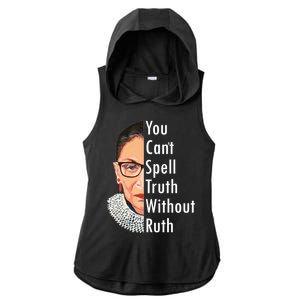 RBG Can't Spell Truth With Ruth Ginsburg Supreme Ladies PosiCharge Tri-Blend Wicking Draft Hoodie Tank