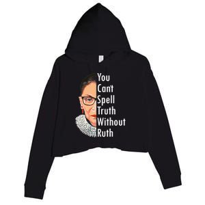 RBG Can't Spell Truth With Ruth Ginsburg Supreme Crop Fleece Hoodie