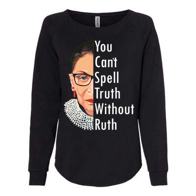 RBG Can't Spell Truth With Ruth Ginsburg Supreme Womens California Wash Sweatshirt