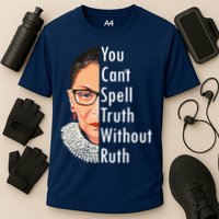 RBG Can't Spell Truth With Ruth Ginsburg Supreme Cooling Performance Crew T-Shirt