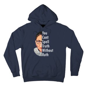 RBG Can't Spell Truth With Ruth Ginsburg Supreme Hoodie