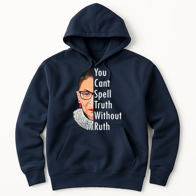 RBG Can't Spell Truth With Ruth Ginsburg Supreme Hoodie