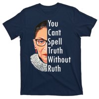 RBG Can't Spell Truth With Ruth Ginsburg Supreme T-Shirt