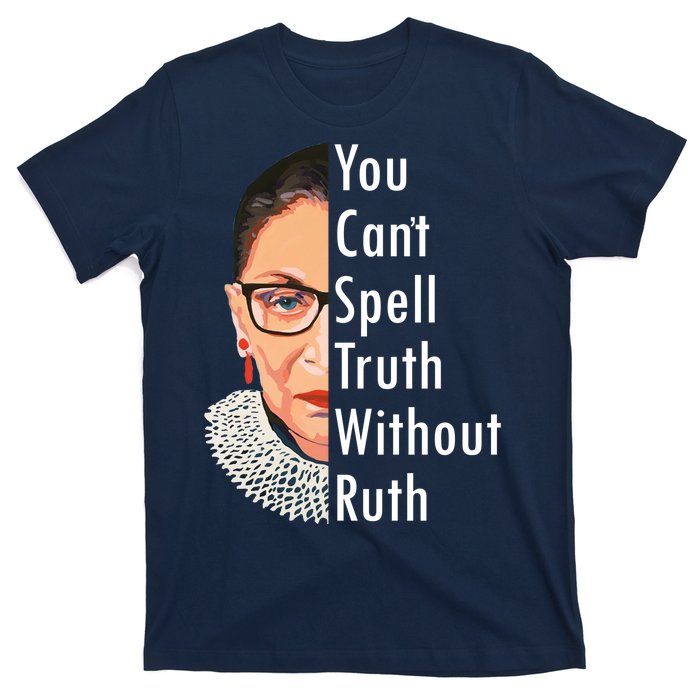 RBG Can't Spell Truth With Ruth Ginsburg Supreme T-Shirt