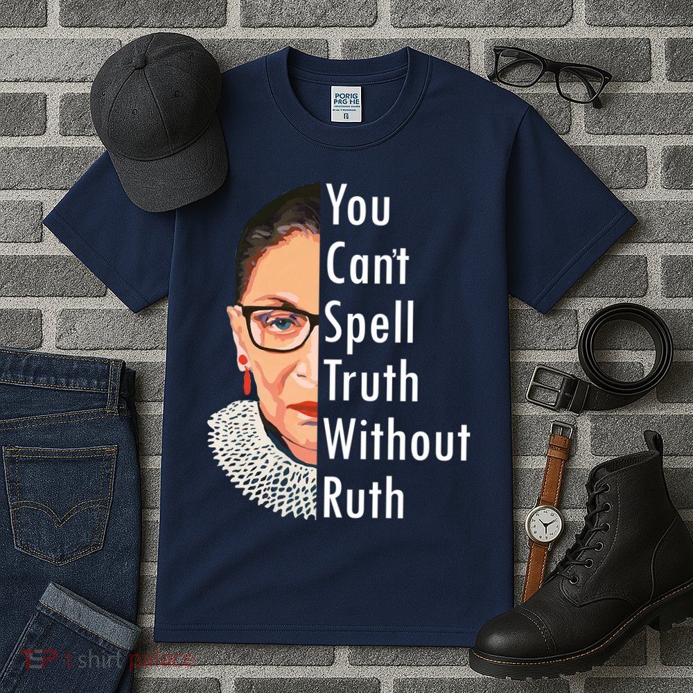 RBG Can't Spell Truth With Ruth Ginsburg Supreme Tall T-Shirt