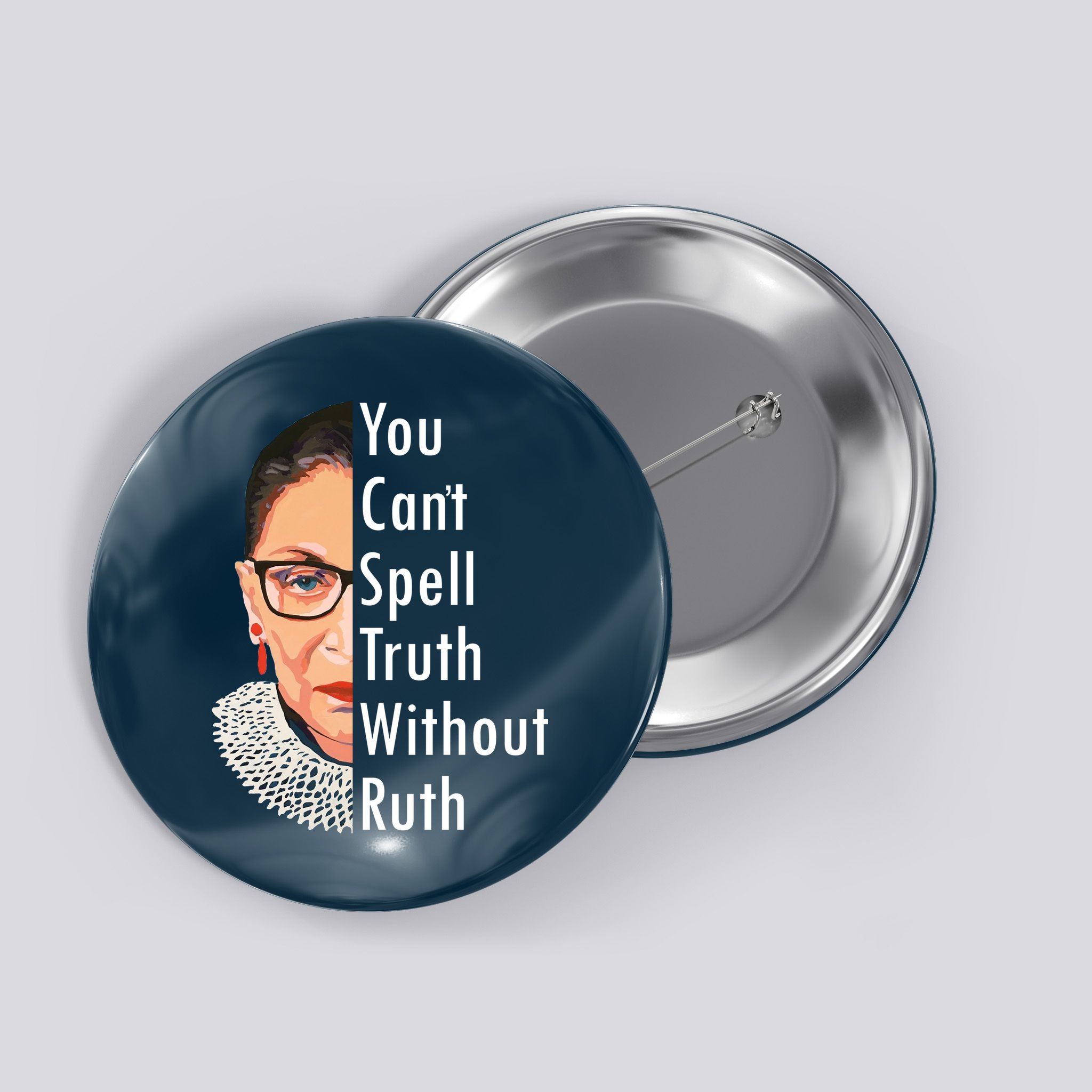 RBG Can't Spell Truth With Ruth Ginsburg Supreme Button
