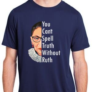 RBG Can't Spell Truth With Ruth Ginsburg Supreme Adult ChromaSoft Performance T-Shirt