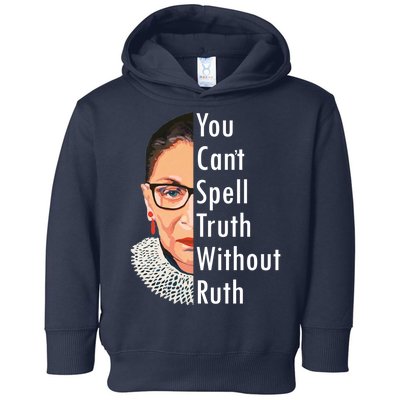 RBG Can't Spell Truth With Ruth Ginsburg Supreme Toddler Hoodie