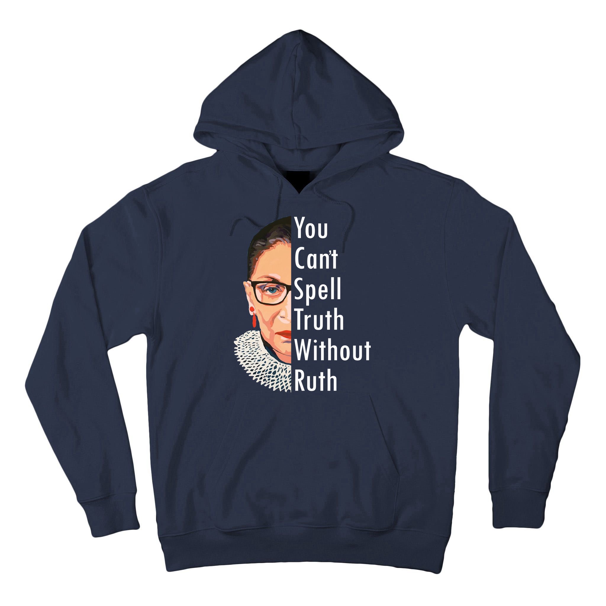 RBG Can't Spell Truth With Ruth Ginsburg Supreme Tall Hoodie
