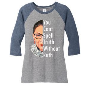 RBG Can't Spell Truth With Ruth Ginsburg Supreme Women's Tri-Blend 3/4-Sleeve Raglan Shirt