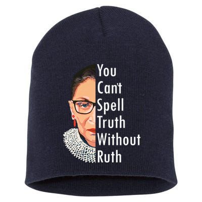 RBG Can't Spell Truth With Ruth Ginsburg Supreme Short Acrylic Beanie