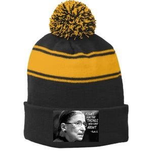 RBG Fight for the Things You Care About fff Stripe Pom Pom Beanie