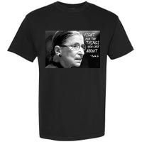 RBG Fight for the Things You Care About fff Garment-Dyed Heavyweight T-Shirt