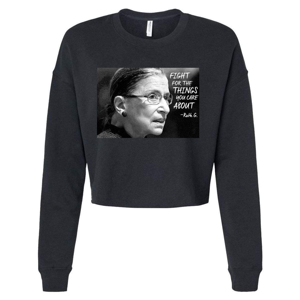 RBG Fight for the Things You Care About fff Cropped Pullover Crew