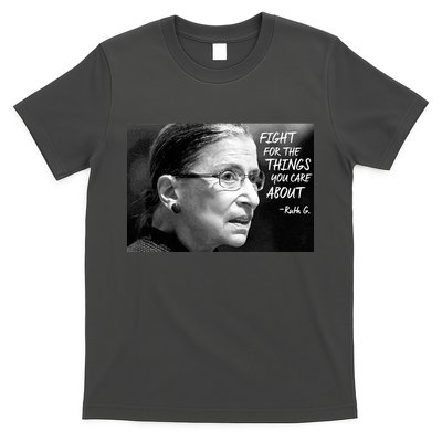 RBG Fight for the Things You Care About fff T-Shirt