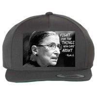 RBG Fight for the Things You Care About fff Wool Snapback Cap