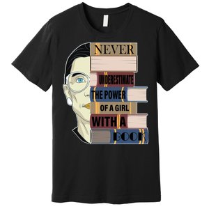 RBG Never Underestimate Power of Girl With Book Premium T-Shirt