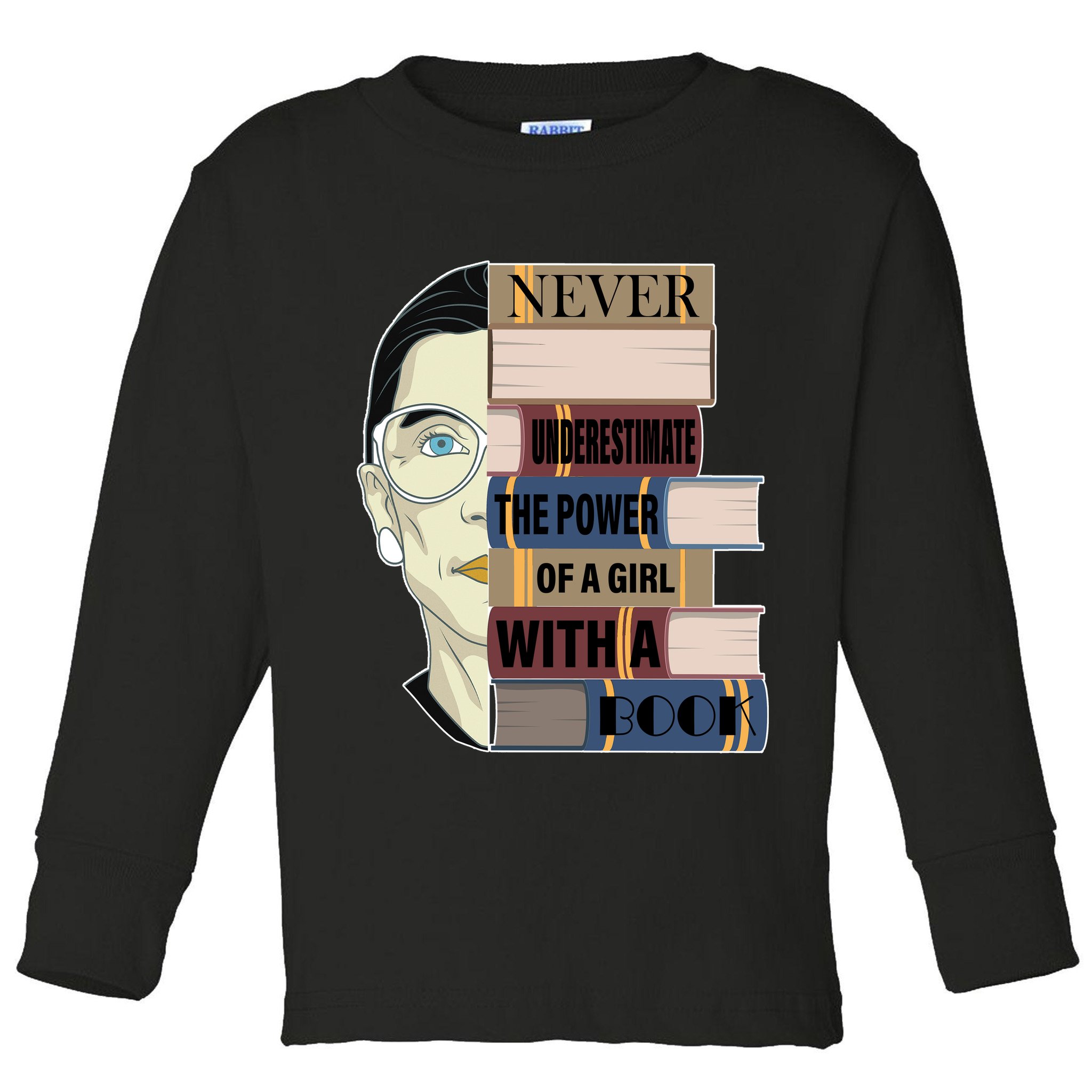 RBG Never Underestimate Power of Girl With Book Toddler Long Sleeve Shirt