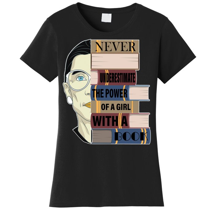 RBG Never Underestimate Power of Girl With Book Women's T-Shirt