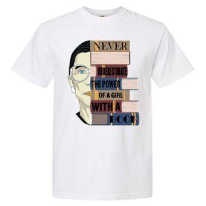 RBG Never Underestimate Power of Girl With Book Garment-Dyed Heavyweight T-Shirt