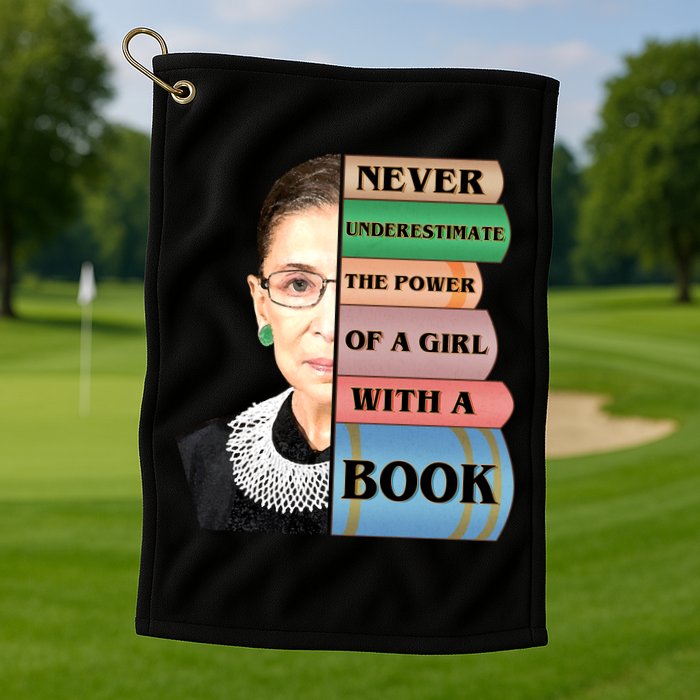 RBG Never Underestimate Ruth Bader Ginsburg Golf Towel