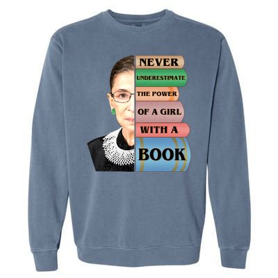 RBG Never Underestimate Ruth Bader Ginsburg Garment-Dyed Sweatshirt