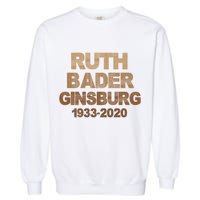 RBG Ruth Bader Ginsburg 1933-2020 Garment-Dyed Sweatshirt