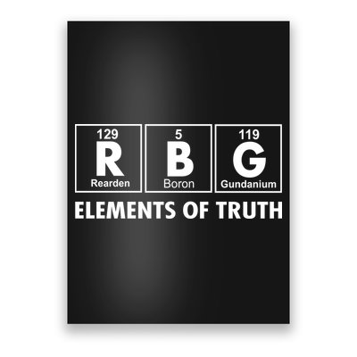 RBG The Element Of Truth Ruth Bader Ginsburg Poster