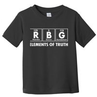 RBG The Element Of Truth Ruth Bader Ginsburg Toddler T-Shirt