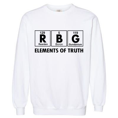 RBG The Element Of Truth Ruth Bader Ginsburg Garment-Dyed Sweatshirt