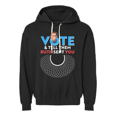 RBG Vote And Tell Them Ruth Sent You RBG Tribute Garment-Dyed Fleece Hoodie