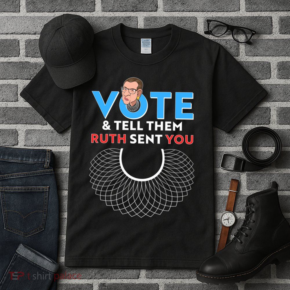 RBG Vote And Tell Them Ruth Sent You RBG Tribute Tall T-Shirt