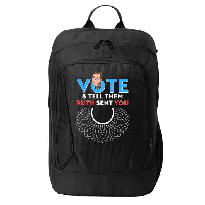 RBG Vote And Tell Them Ruth Sent You RBG Tribute City Backpack