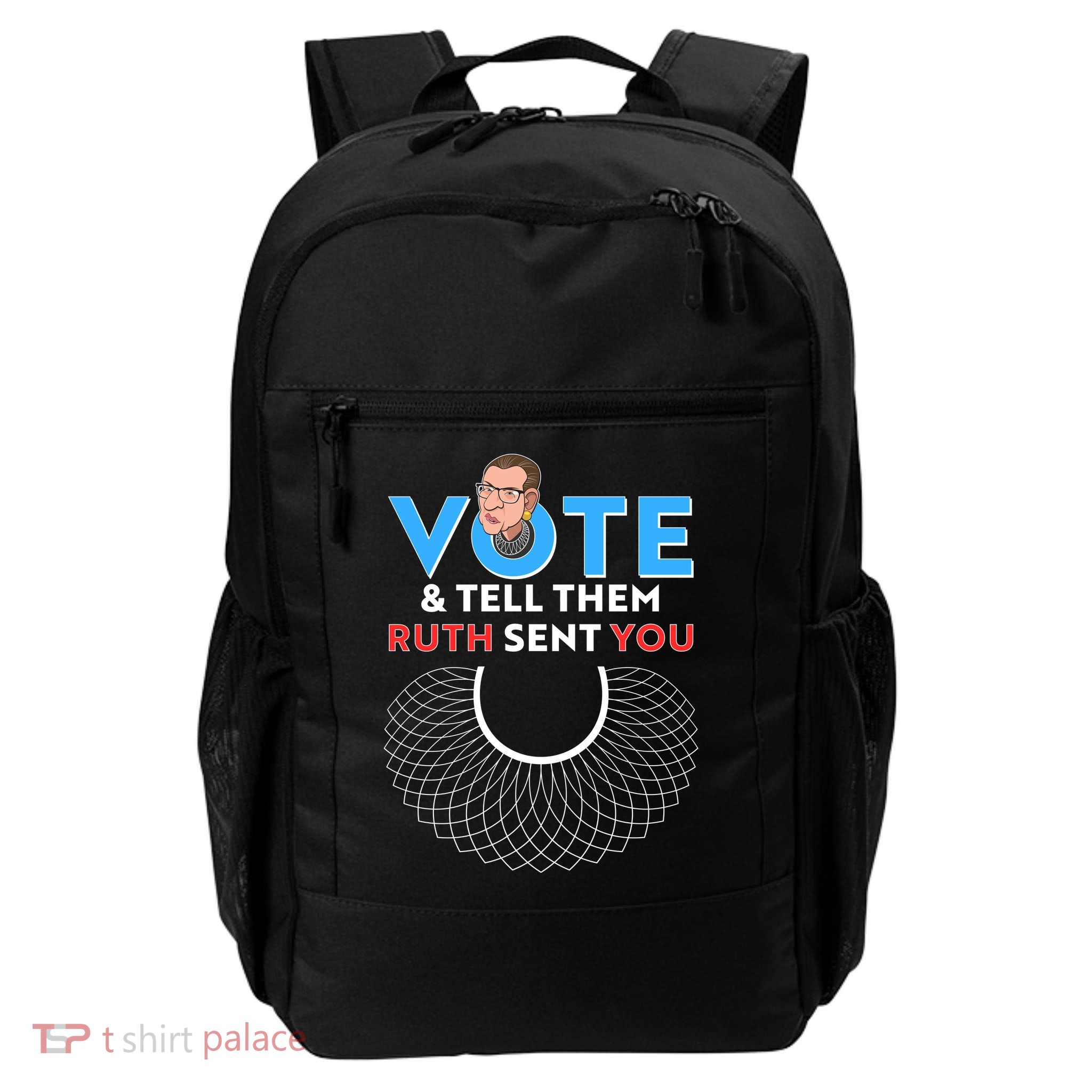 RBG Vote And Tell Them Ruth Sent You RBG Tribute Daily Commute Backpack