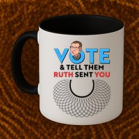 RBG Vote And Tell Them Ruth Sent You RBG Tribute Mug