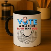 RBG Vote And Tell Them Ruth Sent You RBG Tribute Mug