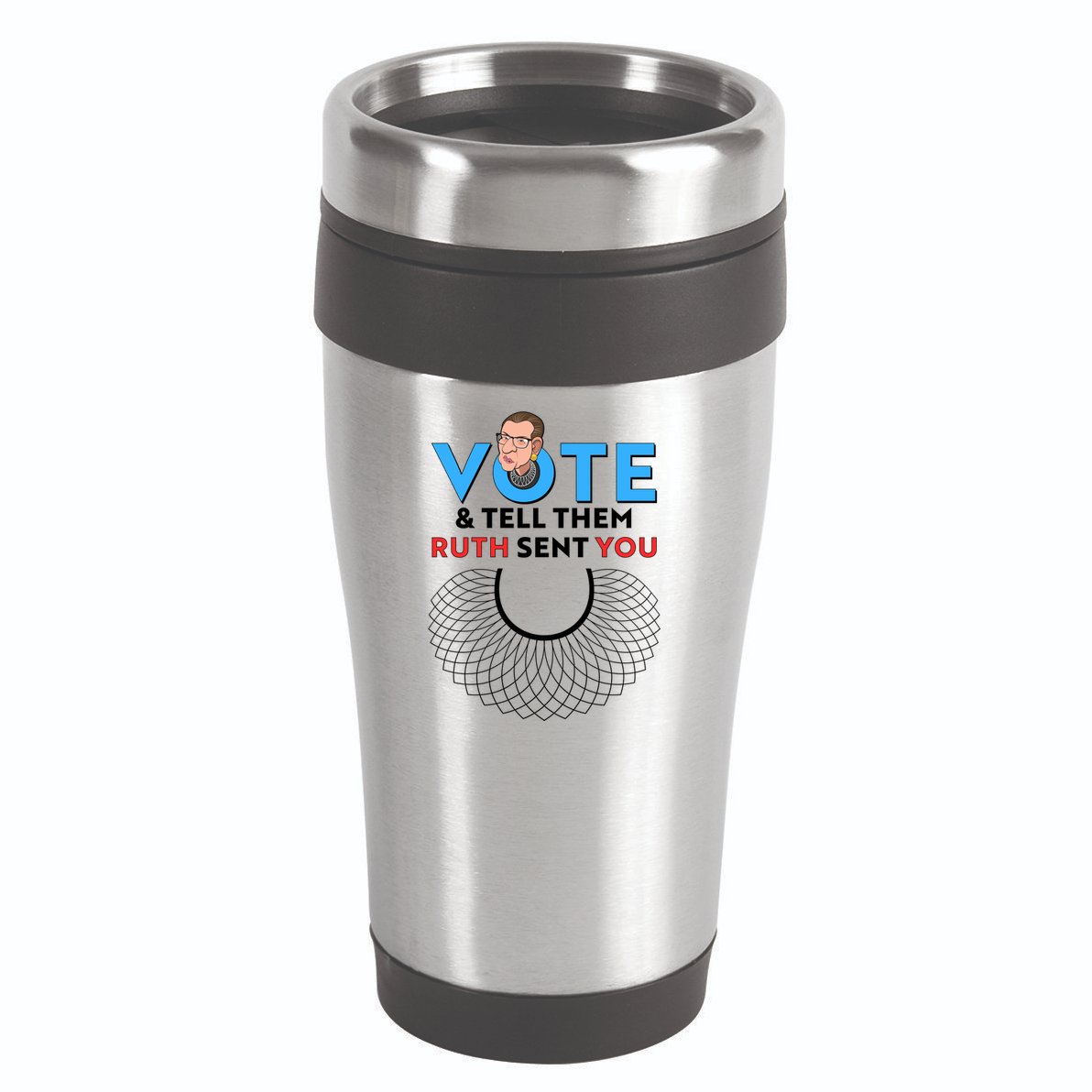 RBG Vote And Tell Them Ruth Sent You RBG Tribute 16oz Travel Tumbler