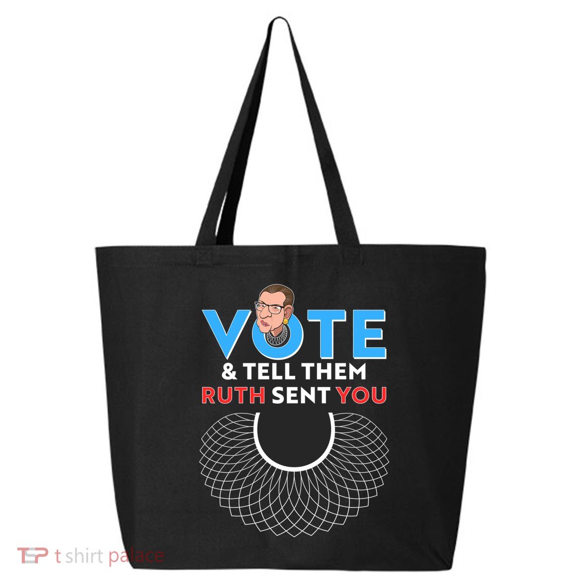 RBG Vote And Tell Them Ruth Sent You RBG Tribute 25L Jumbo Tote