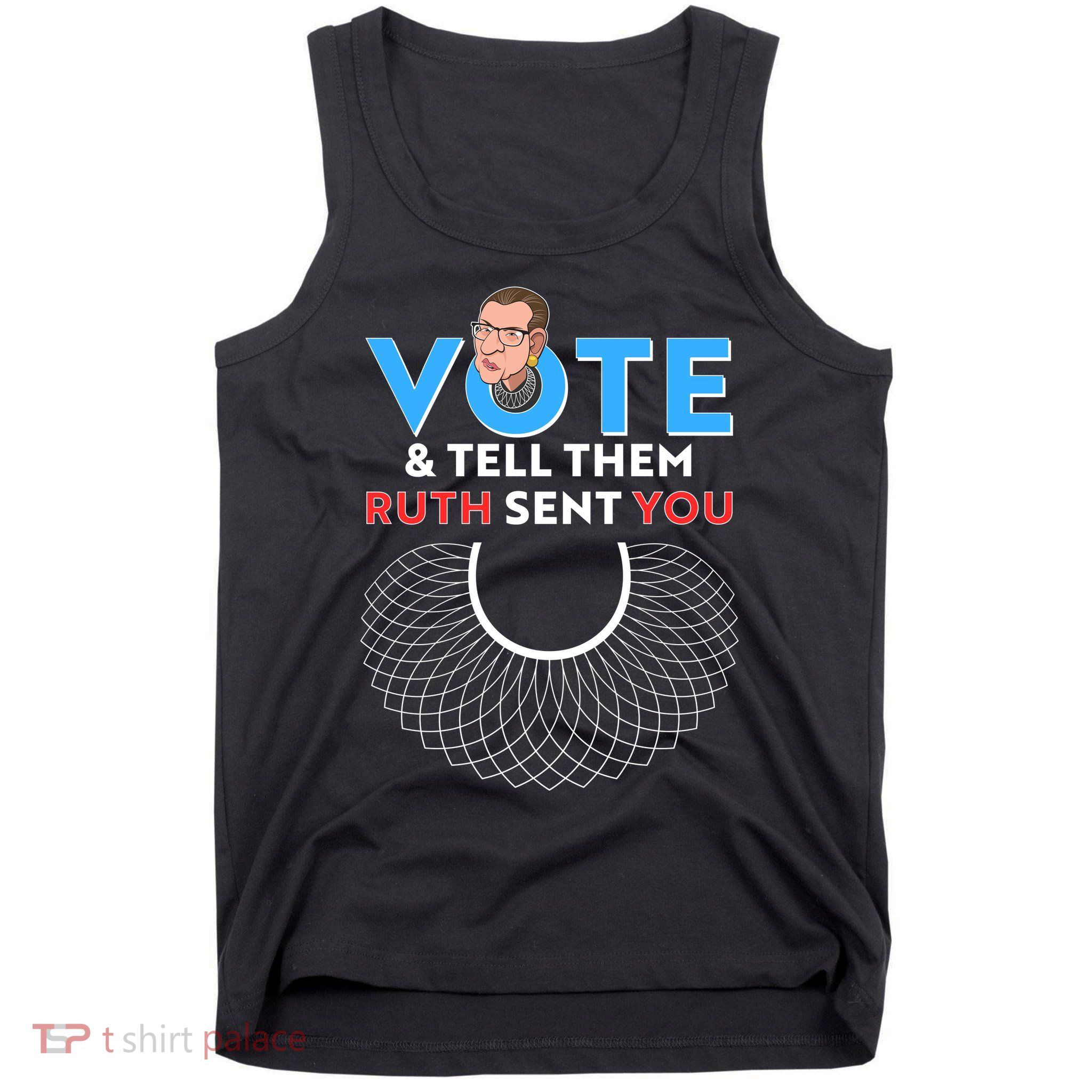 RBG Vote And Tell Them Ruth Sent You RBG Tribute Tank Top